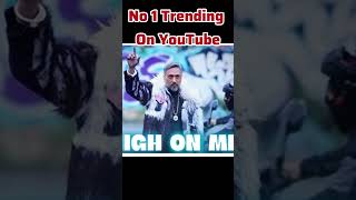 No 1 Trending Yo Yo Honey Singh shorts ytshorts yoyohoneysinghnewsong [upl. by Gnof]