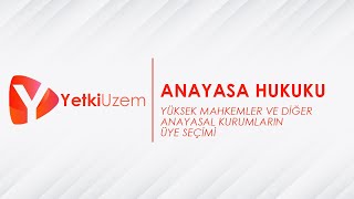 Yetki Uzem  Yüksek Mahkemeler ve Diğer Anayasal Kurumların Üye Seçimi [upl. by Pavia]