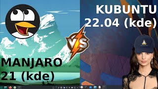 Manjaro 21 vs Kubuntu 2204 [upl. by Arocat774]