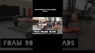 Foam Roll Quads [upl. by Emanuele583]