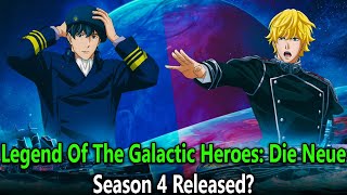 Legend Of The Galactic Heroes Die Neue Season 4 Release Date [upl. by Weinhardt]