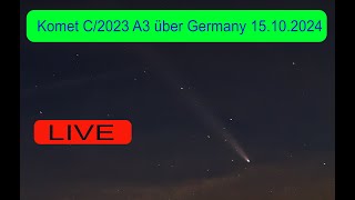 Komet C2023 A3 über Deutschland ab 1800 Uhr am 15102024 Ihr seid eingeladen im Livestream [upl. by Soirtemed]