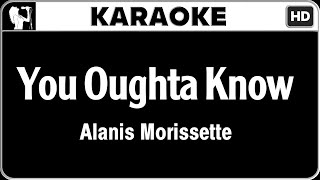 Alanis Morissette  You Oughta Know Karaoke Version  HQ Audio [upl. by Kennett]