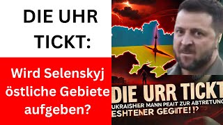 Die Uhr tickt Selenskyj bereit zur Abtretung östlicher Gebiete [upl. by Avonasac]