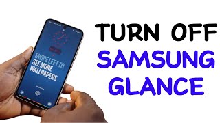 How to Turn Off Samsung Glance [upl. by Oisorbma710]