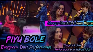 Shreya Ghoshal amp Sonu Nigam  Piyu Bole  Evergreen Duet Performance  Indian Idol 14 Grand Finale [upl. by Barlow586]