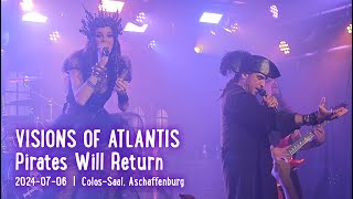 VISIONS OF ATLANTIS  Pirates Will Return ColosSaal Aschaffenburg 20240706 [upl. by Lattonia]