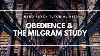 Obedience amp the Milgram Study Intro Psych Tutorial 193 [upl. by Durstin]