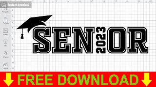 Senior 2023 Svg Free Cut File for Cricut [upl. by Sukcirdor]