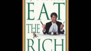 Eat the Rich part 1 [upl. by Nylyrehc]