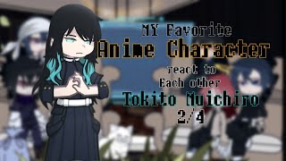 My Favorite Anime character react to each other24🇷🇺🇺🇲Muichiro TokitoKimetsu no yaibaByEnd [upl. by Renba]