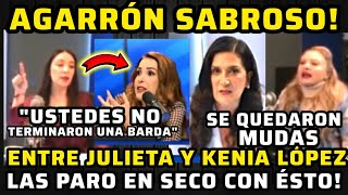 🔴JULIETA Deja CALLADA a KENIA LÓPEZ Y A CLAUDIA ANAYA en DEBATE en TV DE PAGA [upl. by Sitruc]