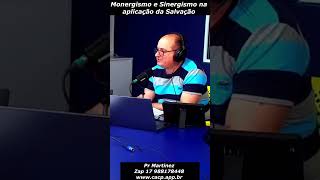 Monergismo e Sinergismo na aplicação da Salvação [upl. by Bywoods408]