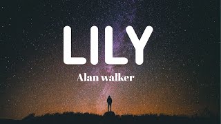 Alan Walker LILY Lirik Lagu Dan Terjemahan BAHASA INDONESIA [upl. by Cindelyn]