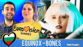 EUROVISIÓN 2018 BULGARIA Equinox  quotBonesquot ¿Decepción REACCIÓN  Eurovisión Diaries [upl. by Yttocs]