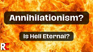 Is Hell Eternal What does the bible say about annihilationism [upl. by Shulins]