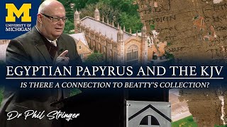 Dr Phil Stringer  University of Michigan  Papyrus amp The KJV [upl. by Nidnarb]