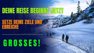 Deine Reise beginnt jetzt Setzte deine Ziele und erreiche Großesmotivation facts mindset erfolg [upl. by Tynan495]