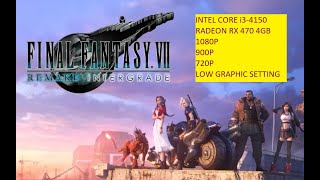 FINAL FANTASY VII REMAKE  INTEL CORE i3 4150  RADEON RX 470 4GB  1080P 900P 720P [upl. by Bulley393]