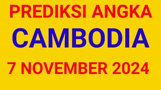 PREDIKSI ANGKA MAIN CAMBODIA HARI INI 7 NOVEMBER 2024 [upl. by Knepper]