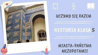 Historia klasa 5 Państwamiasta Mezopotamii Uczymy się razem [upl. by Zebadiah996]