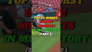 TOP 10 WORST UMPIRE MOMENTS IN THE MLB  PART 2 baseball mlb sports [upl. by Ecyac]