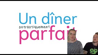 Un dîner sotrastiquement parfait S2 EP1 [upl. by Munford426]