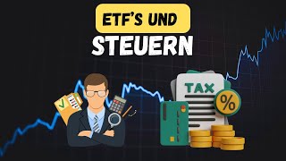 ETFs amp Steuern So klappt es ohne Probleme Wichtige Tipps [upl. by Rdnaskela773]