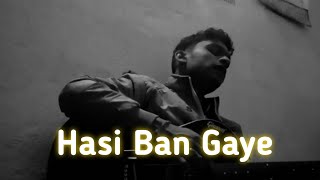 Hasi Ban Gaye  Acoustic cover by Arjun Laha [upl. by Coralyn]