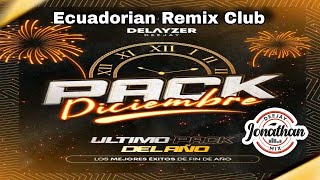 PACK DICIEMBRE 2023  DELAYZER DJ  ECUADORIAN REMIX CLUB [upl. by Nesnej]