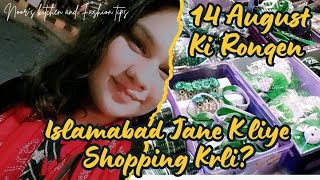 14 August Ki Ronqen  Islamabad Jane K Liye Shopping Krli🤔 [upl. by Ruben]