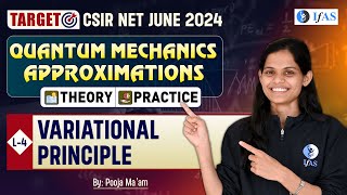 Variational Principle  Quantum Mechanics Approximations  CSIR NET 2024  Physical Science  IFAS [upl. by Fields]