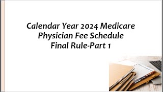 Medicare Physician Fee Schedule Final Rule For Calendar Year 2024Part 1 [upl. by Eadmund]