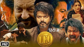 Leo Full HD Movie in Hindi Dubbed  Thalapathy Vijay  Sanjay Dutt  Trisha Krishnan  OTT Update [upl. by Ailat]