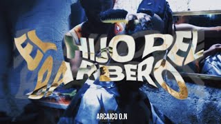 Arcaico ON  El Hijo del barbero Prod RoyarOnTheBeat Fillmaker jeysonbaent [upl. by Laurin966]