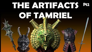 THE ARTIFACTS OF TAMRIEL  Part Two [upl. by Neelrac126]