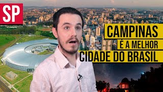 Por que CAMPINAS SP é a MELHOR CIDADE do Brasil [upl. by Moreland968]