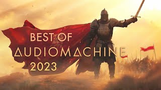 AUDIOMACHINE  THE BEST OF EPIC MUSIC 2023  2024 COLLECTION [upl. by Northington]