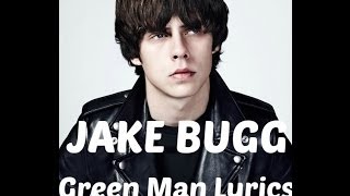 Green Man  Jake Bugg Lyrics [upl. by Eirelav]