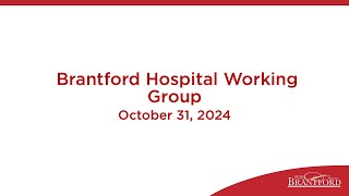 Brantford Hospital Working Group [upl. by Chevalier]