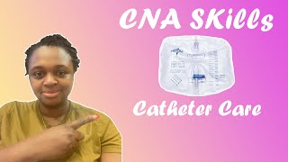 CNA Certified Nursing Assistant0 Skills  Catheter Care  Prometrics  Massachusetts CNA State Exam [upl. by Artapoelc25]