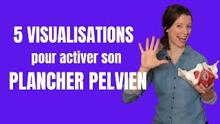 5 visualisations pour activer votre plancher pelvien [upl. by Nahsor]