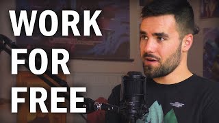 Why You Should Work for Free [upl. by Lal]