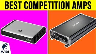 10 Best Competition Amps 2019 [upl. by Nauwtna]