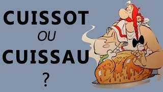 CUISSOT ou CUISSEAU Astuce pour ne plus les confondre [upl. by Tomi]