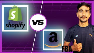 Shopify vs Amazon FBA in 2024 Which is Better for Your Business Amazon FBA vs Shopify Pros amp Cons [upl. by Anika]