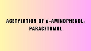 acetylation of 4aminophenol Mechanism [upl. by Fugate]