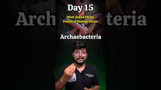 Archaebacteria Kingdom Monera NEET Biology Most Asked MCQs Points Series Day 15 neet biology [upl. by Urata542]