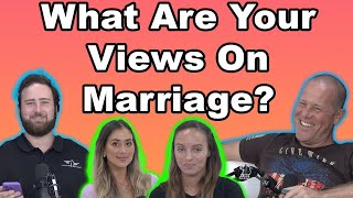 What Are Your Views On Marriage [upl. by Ariet]