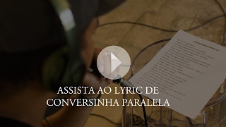 Conversinha Paralela  Sorriso Maroto Lyric Vídeo [upl. by Airahs]